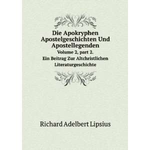   Altchristlichen Literaturgeschichte Richard Adelbert Lipsius Books