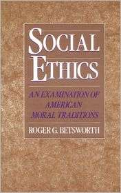 Social Ethics, (0664250920), Roger G. Betsworth, Textbooks   Barnes 