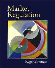 Market Regulation, (0321322320), Roger Sherman, Textbooks   Barnes 
