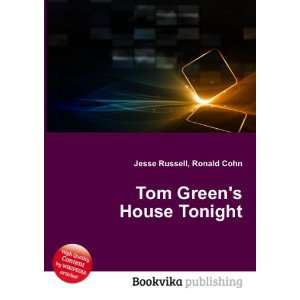  Tom Greens House Tonight Ronald Cohn Jesse Russell 