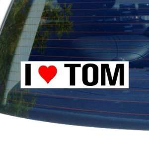  I Love Heart TOM   Window Bumper Laptop Sticker 