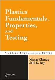 Plastics Fundamentals, Properties, and Testing, (1420080601), Manas 