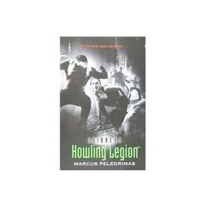  Howling Legion (9780061463068) Marcus Pelegrimas Books