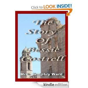 The Story of Bessie Costrell Mrs. Humphry Ward  Kindle 