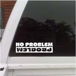  ProblemNo Problem Funny Car Decal Window Sticker