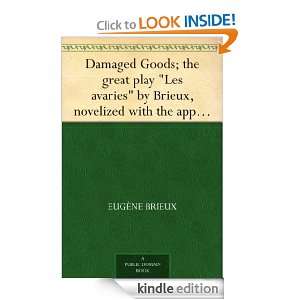 Damaged Goods; the great play Les avaries by Brieux, novelized with 