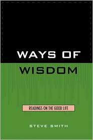 Ways Of Wisdom, (0819133884), Steve Smith, Textbooks   