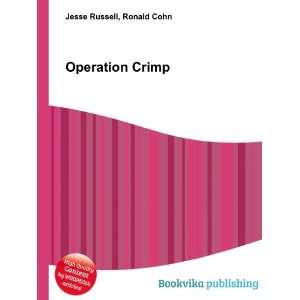 Operation Crimp Ronald Cohn Jesse Russell Books