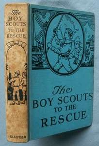 THE BOY SCOUTS TO THE RESCUE GEORGE DURSTON 1921 HC SAALFIELD  