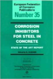 Corrosion Inhibitors for Steel in Concrete State of the Art Report 