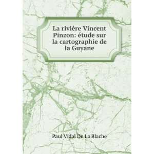   cartographie de la Guyane Paul Vidal De La Blache  Books