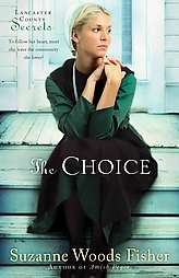 The Choice A Novel by Suzanne Woods Fisher (2010, Paperback, Original 