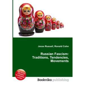  Russian Fascism Traditions, Tendencies, Movements Ronald 