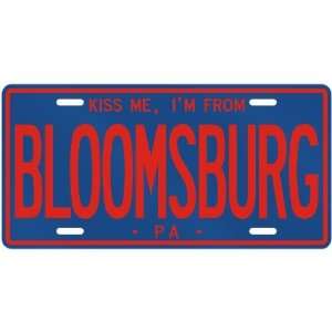  NEW  KISS ME , I AM FROM BLOOMSBURG  PENNSYLVANIALICENSE 