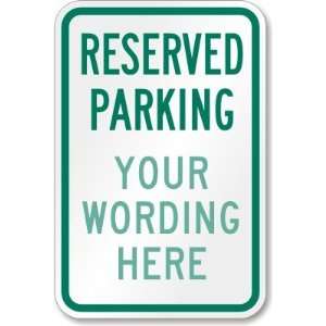  Reserved Parking [custom text] Engineer Grade Sign, 18 x 