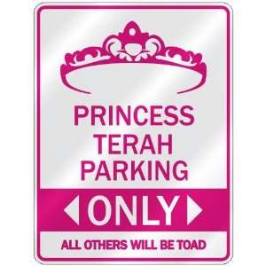   PRINCESS TERAH PARKING ONLY  PARKING SIGN