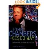 John Chambers and the Cisco Way Navigating Through Volatility by John 