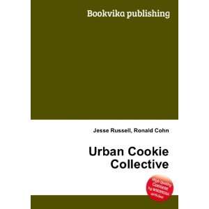 Urban Cookie Collective Ronald Cohn Jesse Russell Books