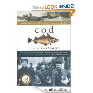Cod A Biography Of The Fish That Changed The World Mark Kurlansky 