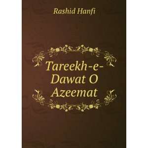 Tareekh e Dawat O Azeemat Rashid Hanfi Books