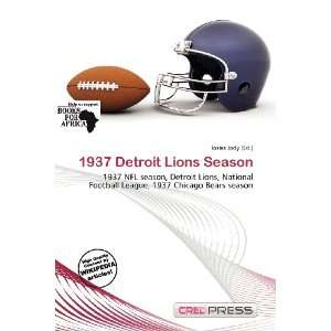    1937 Detroit Lions Season (9786135998429) Iosias Jody Books