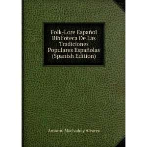   EspaÃ±olas (Spanish Edition) Antonio Machado Y Alvarez Books