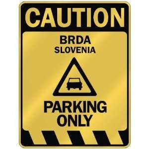   CAUTION BRDA PARKING ONLY  PARKING SIGN SLOVENIA