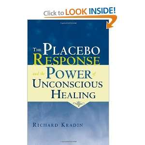  The Placebo Response and the Power of Unconscious Healing 
