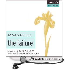   The Failure (Audible Audio Edition) James Greer, Tadhg Hynes Books
