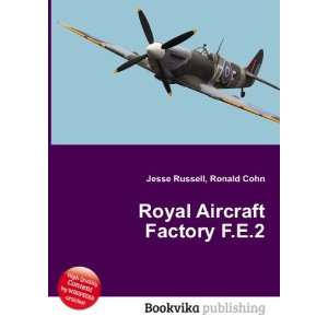  Royal Aircraft Factory F.E.2 Ronald Cohn Jesse Russell 