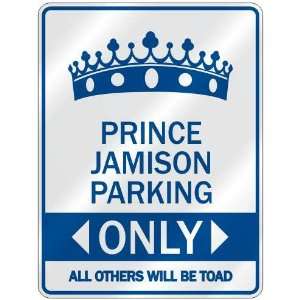   PRINCE JAMISON PARKING ONLY  PARKING SIGN NAME