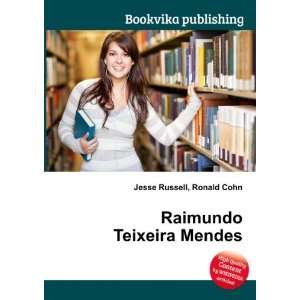  Raimundo Teixeira Mendes Ronald Cohn Jesse Russell Books