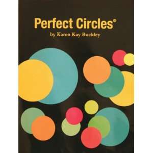  Karen Kay Buckleys Perfect Circles Karen Kay Buckley 