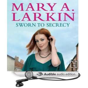  Sworn to Secrecy (Audible Audio Edition) Mary A. Larkin 