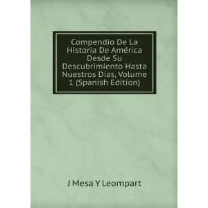   Nuestros DÃ­as, Volume 1 (Spanish Edition) J Mesa Y Leompart Books