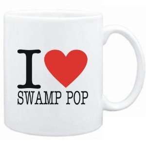 Mug White  I LOVE Swamp Pop  Music 