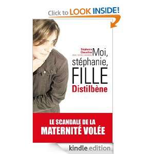 Moi, Stéphanie, fille Distilbène (Documents) (French Edition 