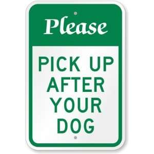  Please Pick Up After Your Dog Diamond Grade Sign, 18 x 