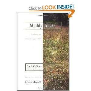 Muddy Tracks Exploring an Unsuspected Reality [Hardcover 