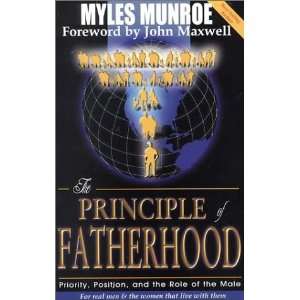    The Principle of Fatherhood [Paperback] Myles Munroe Books