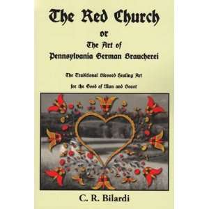  Red Church or The Art of Pennsylvania German Braucherei 