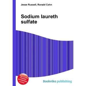  Sodium laureth sulfate Ronald Cohn Jesse Russell Books