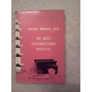    My most unforgettable patients Nellie Pederson Holman Books