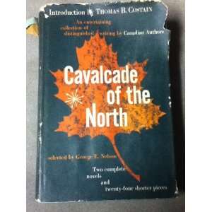   Cavalcade Of The North George E. (Selected by) Nelson Books