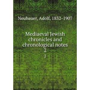   Jewish chronicles and chronological notes, Adolf Neubauer Books