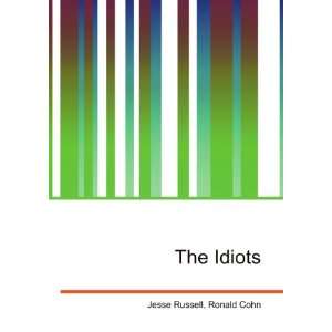  The Idiots Ronald Cohn Jesse Russell Books