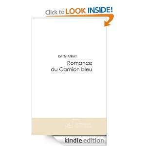 Romance du camion bleu (French Edition) Ketty Millet  