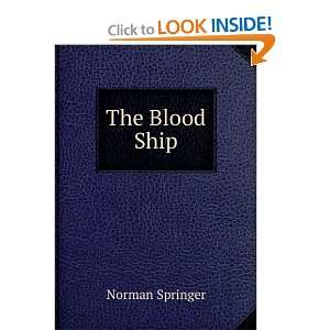  The blood ship, Norman. Springer Books