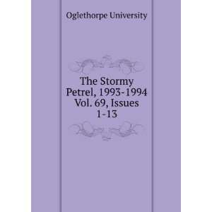   Petrel, 1993 1994. Vol. 69, Issues 1 13 Oglethorpe University Books