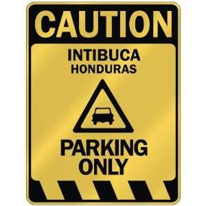   INTIBUCA PARKING ONLY  PARKING SIGN HONDURAS